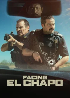 Facing El Chapo Filmy4WEB (2026) Hindi Dubbed Netflix